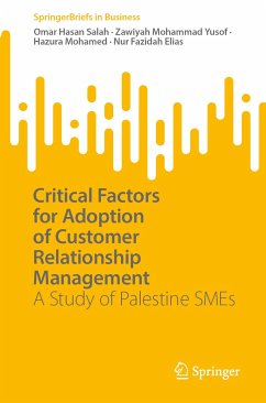 Critical Factors for Adoption of Customer Relationship Management (eBook, PDF) - Salah, Omar Hasan; Yusof, Zawiyah Mohammad; Mohamed, Hazura; Elias, Nur Fazidah
