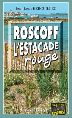 Roscoff, l'estacade rouge (eBook, ePUB) - Kerguillec, Jean-Louis