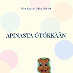 Apinasta ötökkään - Kuutar, Virve;Pohjola, Tuire