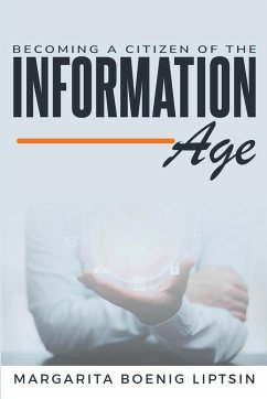 Becoming a Citizen of the Information Age - Liptsin, Margarita Boenig