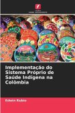 Implementação do Sistema Próprio de Saúde Indígena na Colômbia