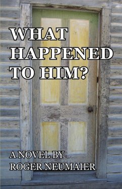 What Happened to Him? - Neumaier, Roger