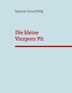 Die kleine Viezporz Pit - Scharfbillig, Stephan