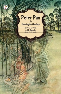 Peter Pan in Kensington Gardens - Barrie, J. M.