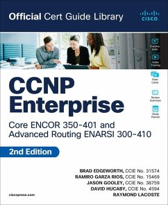 CCNP Enterprise Core ENCOR 350-401 and Advanced Routing ENARSI 300-410 Official Cert Guide Library - Edgeworth, Brad; Hucaby, David; Gooley, Jason; Rios, Ramiro Garza; Lacoste, Raymond