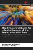 Readings and debates for situated training at the higher education level