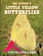 Ms. Carrie's Little Yellow Butterflies - Bild 1