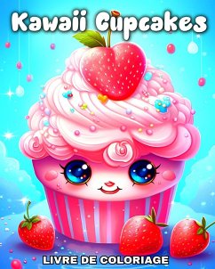 Kawaii Cupcakes Livre de Coloriage - Riley, Lucy