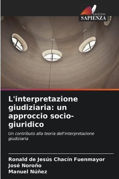 L'interpretazione giudiziaria: un approccio socio-giuridico - Chacín Fuenmayor, Ronald de Jesús;Noroño, José;Nuñez, Manuel