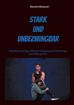 Stark und Unbezwingbar - Müssener, Dennis