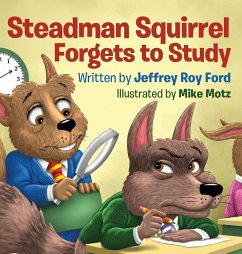 Steadman Squirrel Forgets to Study - Ford, Jeffrey Roy