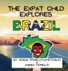 The Expat Child Explores Brazil - Bild 1