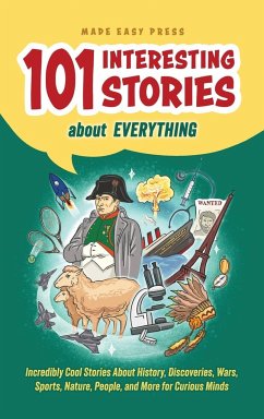 101 Interesting Stories About Everything - Made Easy Press