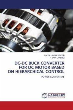 DC-DC BUCK CONVERTER FOR DC MOTOR BASED ON HIERARCHICAL CONTROL - Akkisetti, Sai Pallavi;JAYA LAKSHMI, R