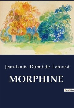 MORPHINE - Dubut De Laforest, Jean-Louis