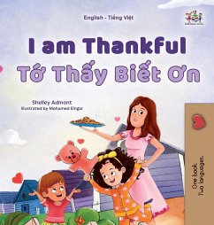 I am Thankful (English Vietnamese Bilingual Children's Book) - Admont, Shelley; Books, Kidkiddos