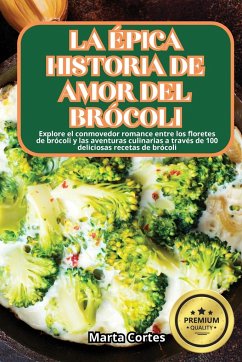 LA ÉPICA HISTORIA DE AMOR DEL BRÓCOLI - Marta Cortes