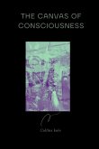 The Canvas of Consciousness