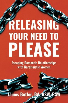 Releasing Your Need to Please - Butler, James