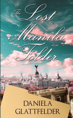 The Lost Manila Folder - Glattfelder, Daniela