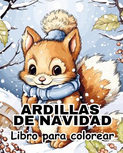 Libro para Colorear Ardillas de Navidad - Huntelaar, James