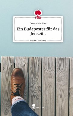 Ein Budapester für das Jenseits. Life is a Story - story.one - Müller, Dominik