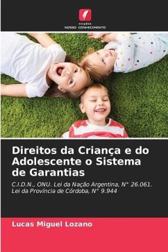 Direitos da Criança e do Adolescente o Sistema de Garantias - Lozano, Lucas Miguel