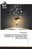 MODERN STANDARD ARABIC PHONETICS: THEORIES AND APPLICATIONS