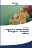 A fogyasztók hozzáállásának a vizsgálata a környezeti adókhoz A fogyasztók hozzáállásának a vizsgálata a környezeti adókhoz