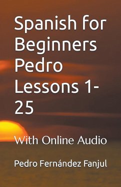 Spanish for Beginners Pedro 1-25 - Fanjul, Pedro Fernández