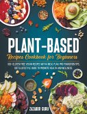 Plant-Based Recipes Cookbook for Beginners