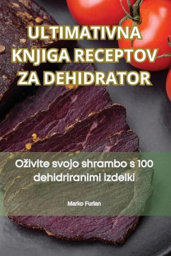 VRHUNSKA KNJIGA RECEPATA ZA DEHIDRATOR - Lovro Lovren