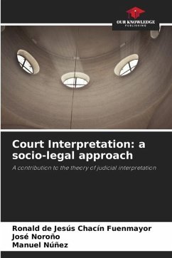 Court Interpretation: a socio-legal approach - Chacín Fuenmayor, Ronald de Jesús;Noroño, José;Nuñez, Manuel