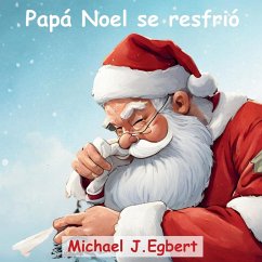 Papá Noel se resfrió - Egbert, Michael J.