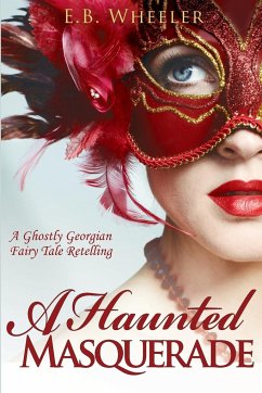 A Haunted Masquerade - Wheeler, E. B.