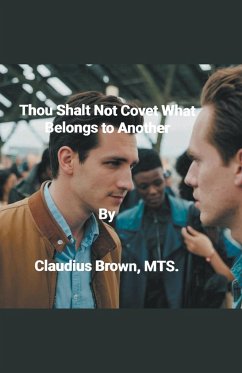 Thou Shalt Not Covet What Belongs to Another - Brown, Claudius