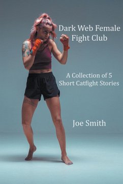 Dark Web Female Fight Club - Smith, Joe