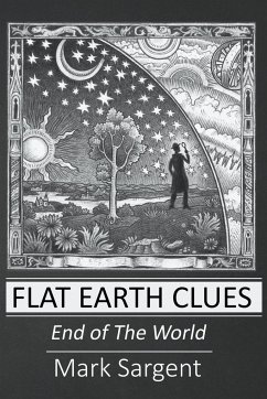 Flat Earth Clues - Sargent, Mark; Sproule, David
