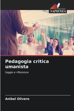 Pedagogia critica umanista - Olivero, Anibal