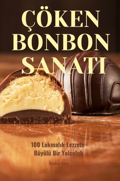 ÇÖKEN BONBON SANATI ÇÖKEN BONBON SANATI