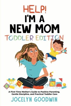 Help I'm A New Mom - Goodwin, Jocelyn