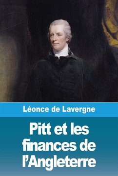 Pitt et les finances de l'Angleterre - De Lavergne, Léonce