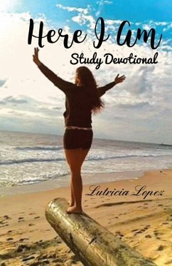 Here I Am - Study Devotional - Lopez, Lutricia