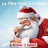 Le Père Noël a attrapé froid - Bild 1