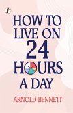 How to Live on 24 Hours a Day