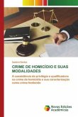 CRIME DE HOMICÍDIO E SUAS MODALIDADES