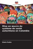 Mise en ¿uvre du système de santé autochtone en Colombie