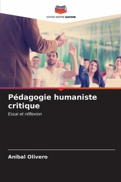 Pédagogie humaniste critique - Olivero, Anibal