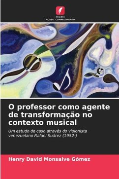 O professor como agente de transformação no contexto musical - Monsalve Gómez, Henry David