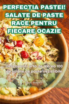 Cover PERFEC¿IA PASTEI! SALATE DE PASTE RACE PENTRU FIECARE OCAZIE